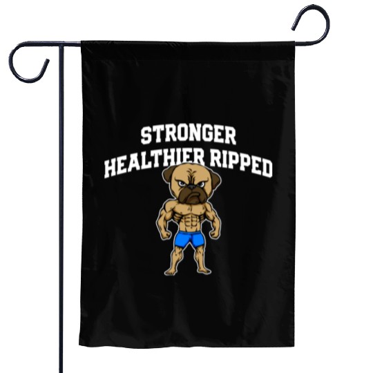 Stronger Healthier Ripped Funny Workout Humor Gym Garden Flags