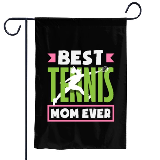 Best Tennis Mom Ever Enthusiast Vibes Garden Flags