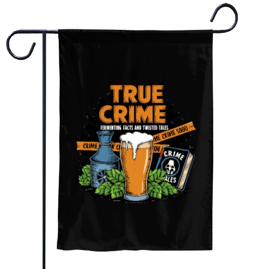 Craft Beer Brewing & True Crime Twisted Tales Garden Flags