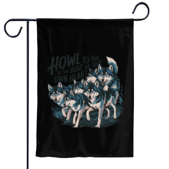 Howl to the Beat of Your Own Heart Wolves Indie Garden Flags