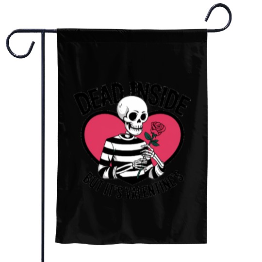 Dead Inside But It's Valentine's | Funny Men's Garden Flags
