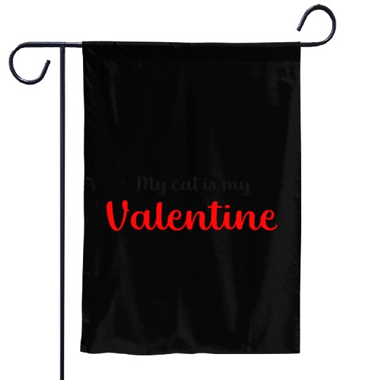 My Cat Is My Valentine Garden Flags