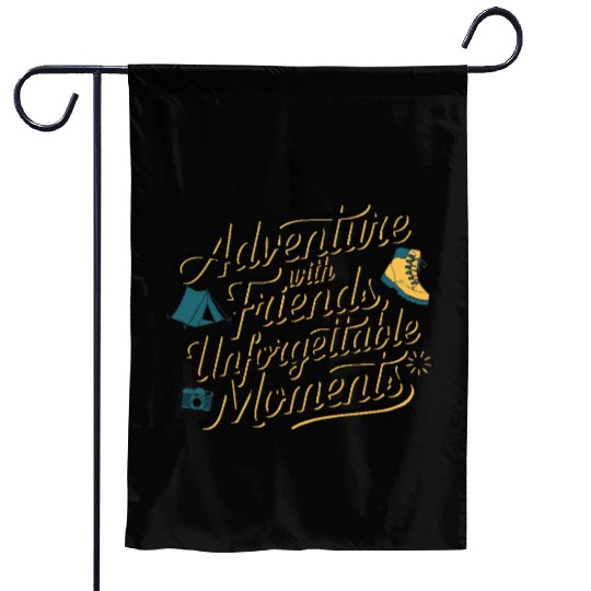 Adventure with Friends travel quote text art Garden Flags