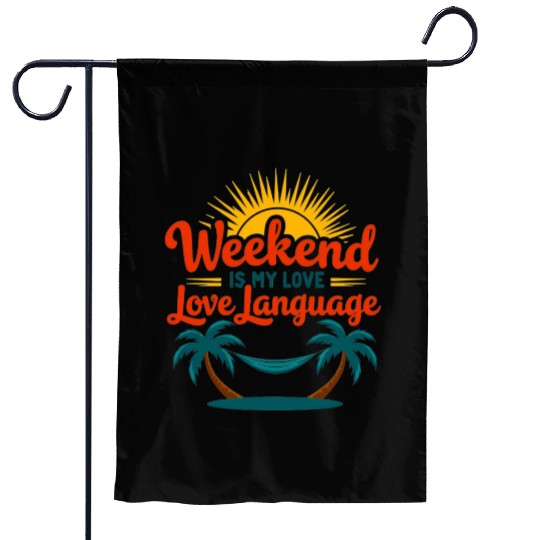 Weekend Love Garden Flags