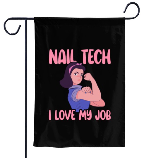 Nail Tech I Love My Job Nail Technician Nail Garden Flags