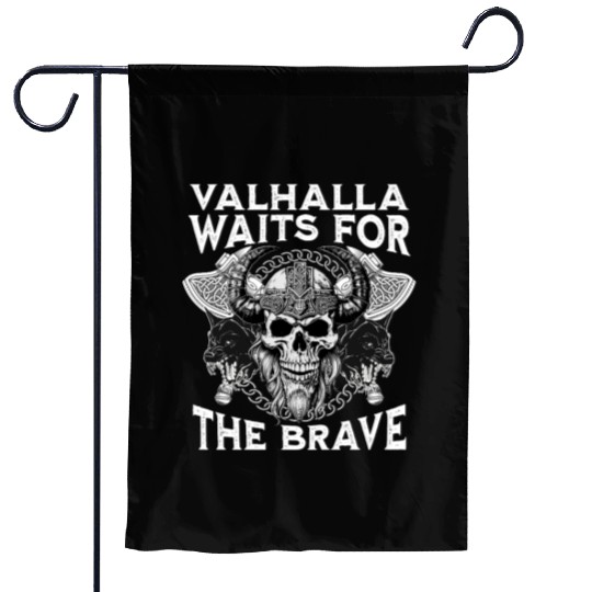Valhalla Waits For The Brave Garden Flags
