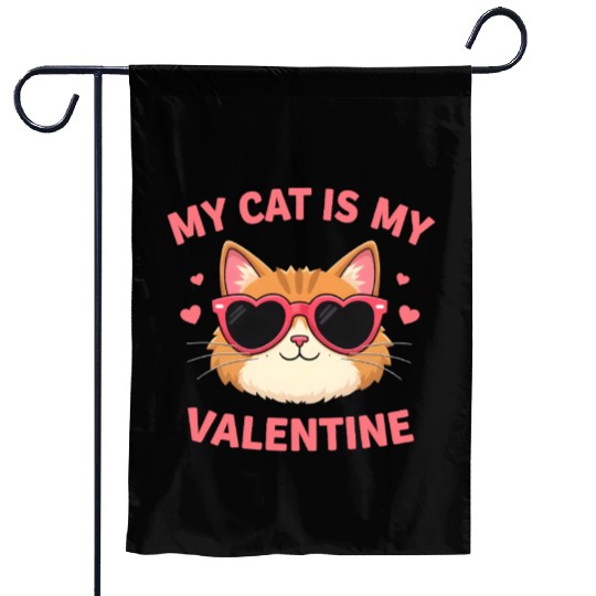 My Cat Is My Valentine Cute Cat Lover Hearts Garden Flags