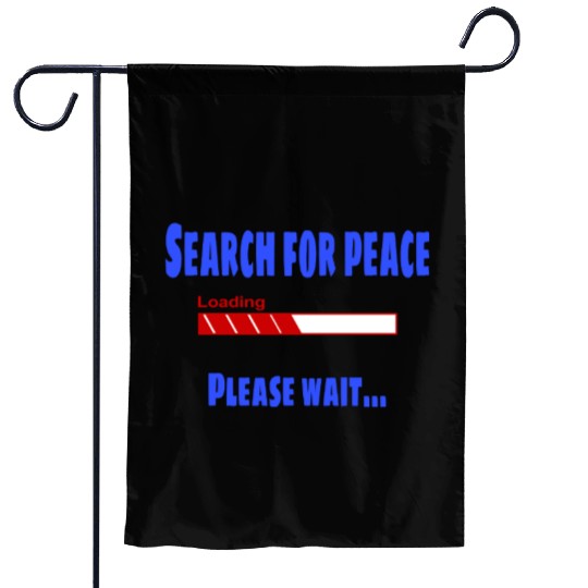 Peace and quiet Garden Flags