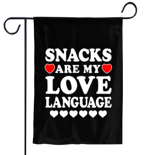 Snacks Are My Love Language Funny Valentines Day Garden Flags