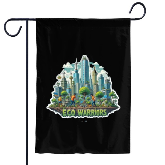 Fight for the Future: Eco Warriors for a Greener T Garden Flags