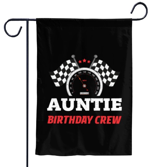 Auntie Birthday Crew Race Party Racing Car Driver Garden Flags