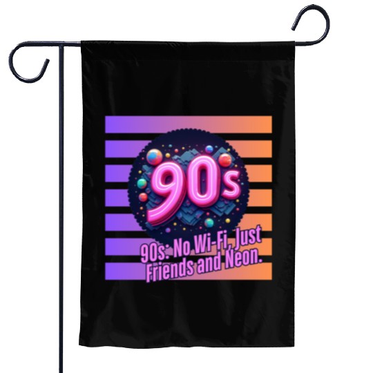 90s No WiFi Just Friends And Neon Garden Flags