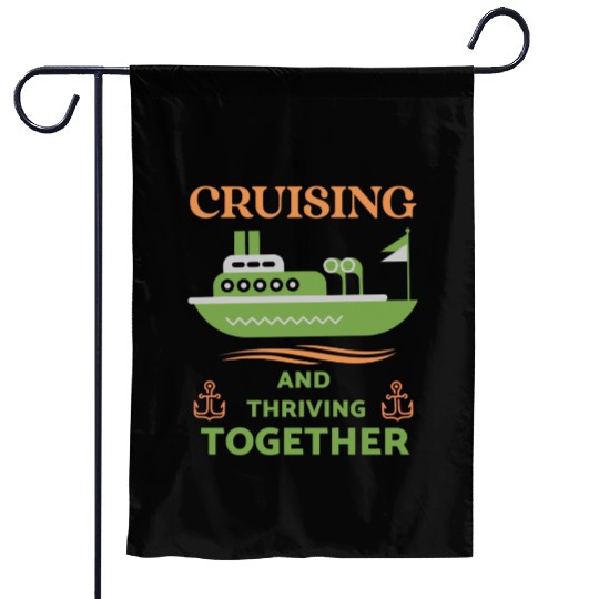 Cruising and Thriving Together Garden Flags