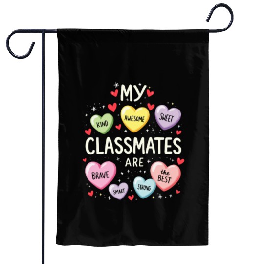 My Classmates Are Valentines Day Candy Positive Garden Flags