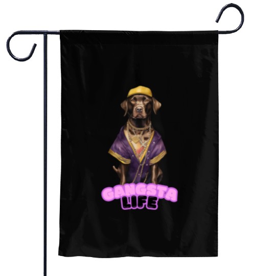 Gangsta Life Chocolate Labrador Garden Flags