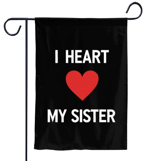 I Love My Sister Family Love Heart Gift Garden Flags