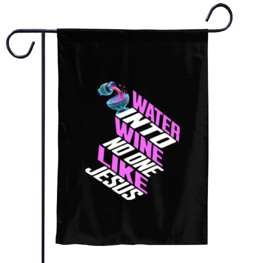 Water Into wine No One Like Jesus Christian Garden Flags