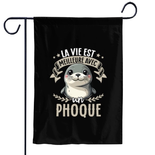 La Vie Est Meilleure Avec Un Phoque - Sweet Seal Garden Flags