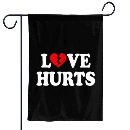love hurts Garden Flags