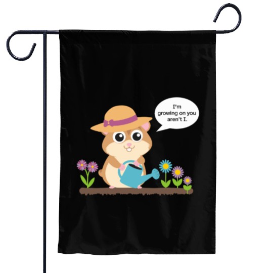 Cute Hamster Gardening Saying I'm Growing On You Garden Flags