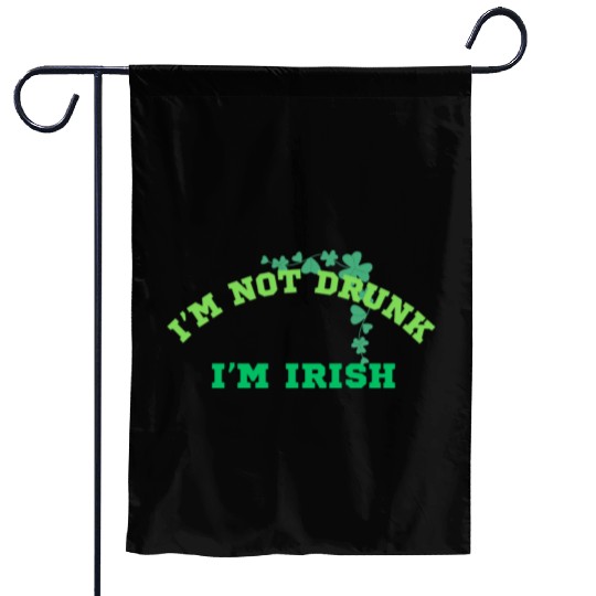 I'm not Drunk, I'm Irish, St. Patrick's Day Design Garden Flags