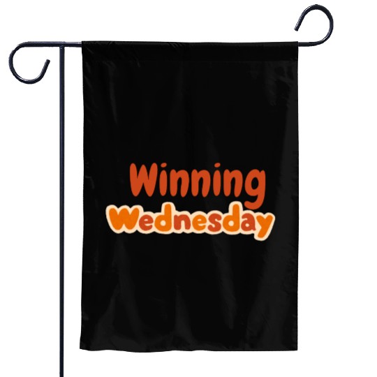 Winning Wednesday Mood Garden Flags