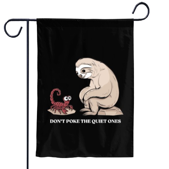 Scorpio Zodiac Sloth Don't Poke The Quiet Ones Garden Flags