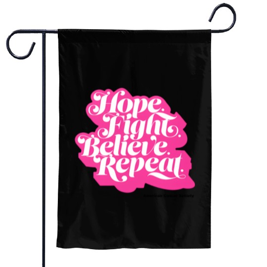 Hope Fight Believe Repeat American Cancer Society Garden Flags