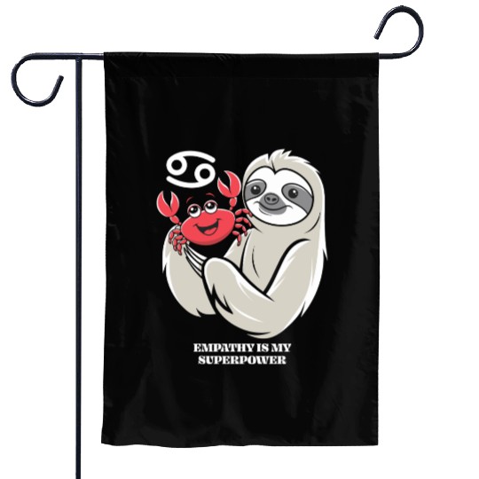 Empathy Is My Superpower: Cancer Zodiac Sloth Garden Flags