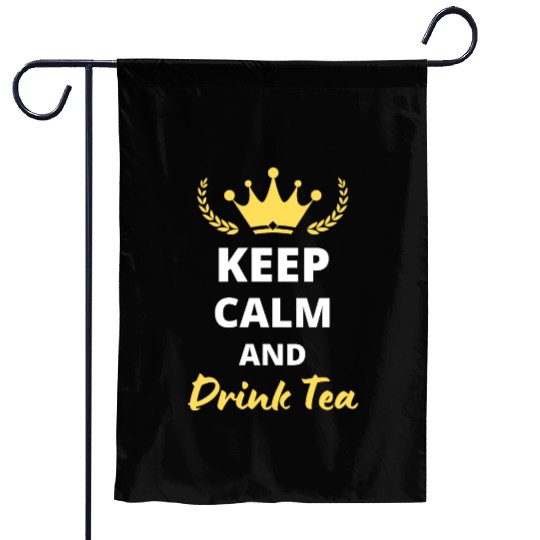 Keep Calm and Drink Tea Garden Flags