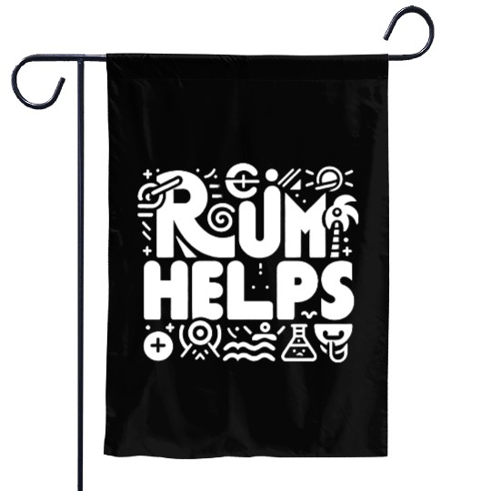 Rum Helps 8 Garden Flags