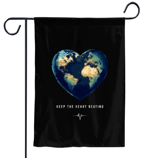 Keep the Heart Beating Earth Earth Day Environment Garden Flags