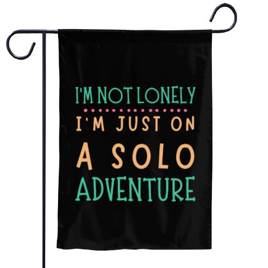 Solo Adventurer, Not Lonely - Funny Gift, Wanderlu Garden Flags