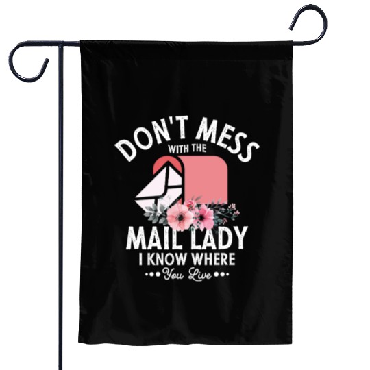 Don't Mess With The Mail Lady Postal Worker Mail Garden Flags