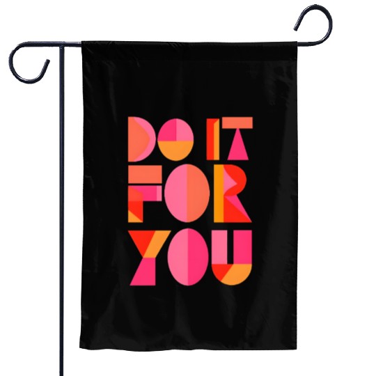 Do It For You - Geometric Motivation Garden Flags