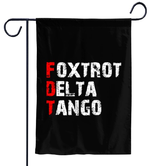 Foxtrots Delta Tangos Funny Foxtrots Delta Tangos Garden Flags