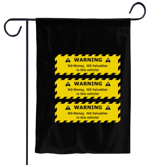 Window sticker: No Money No Valuables in vehiclex3 Garden Flags