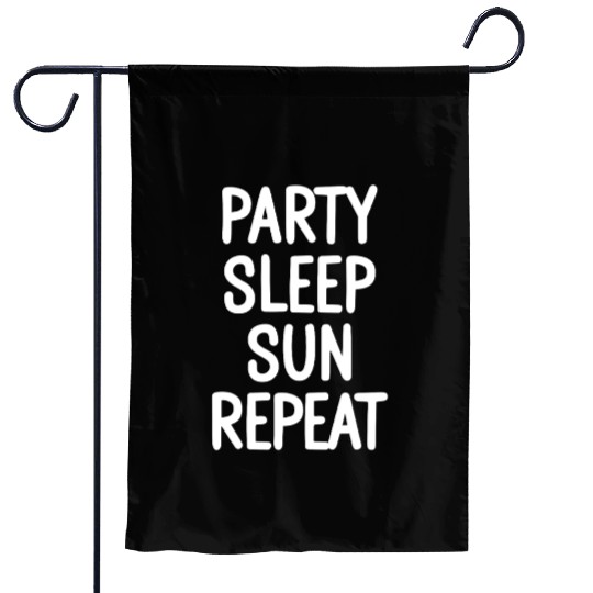 Party Sleep Sun Repeat – Summer Lifestyle Garden Flags