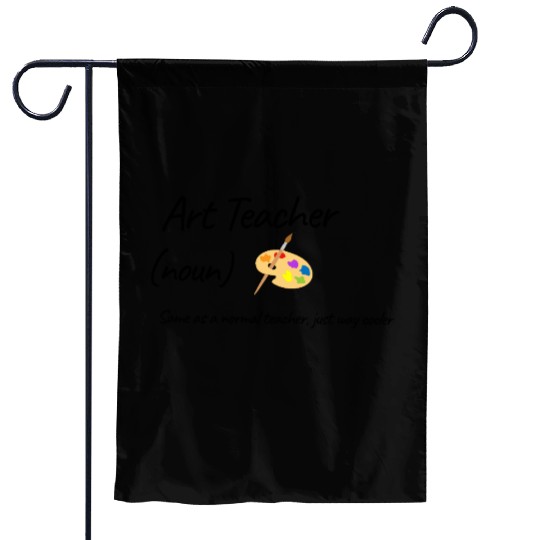 Art Teacher Same As Normal Teacher Cooler Garden Flags