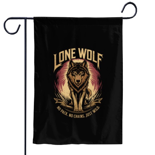 Lone Wolf - No Pack, No Chains, Just Wild Garden Flags