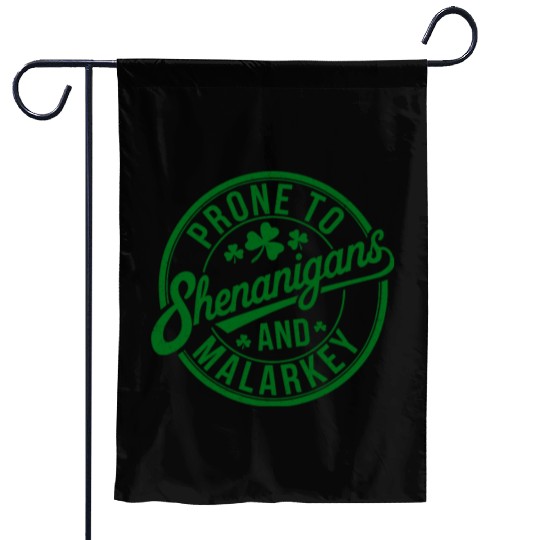 Prone to Shenanigans and Malarkey Garden Flags