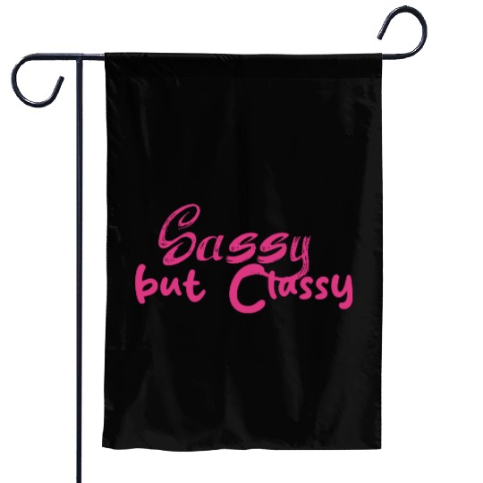 Sassy but Classy - Women's day Garden Flags