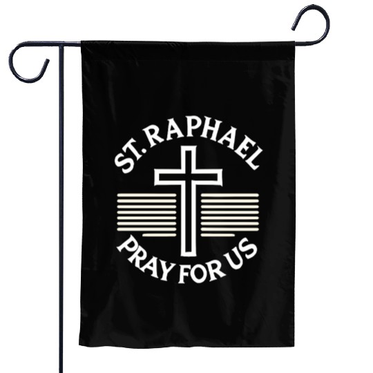 St. Raphael Pray for Us Catholic Patron Saint Garden Flags