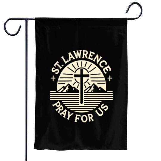 St. Lawrence Pray for Us Catholic Patron Saint Garden Flags