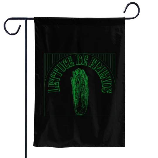 "Lettuce Be Friends" Funny Quote | Gardening Gift Garden Flags