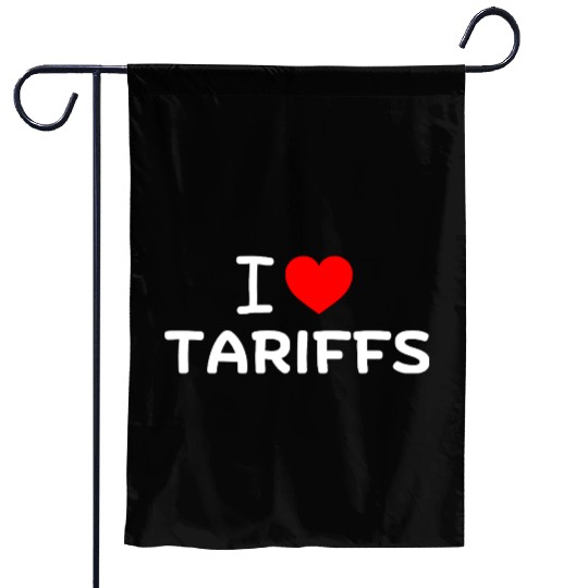 I Love Tariffs Red Heart Funny Trump Garden Flags