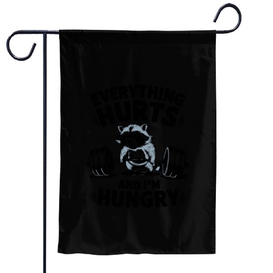 Everything Hurts And I'm Hungry Fitness Gym Sport Garden Flags