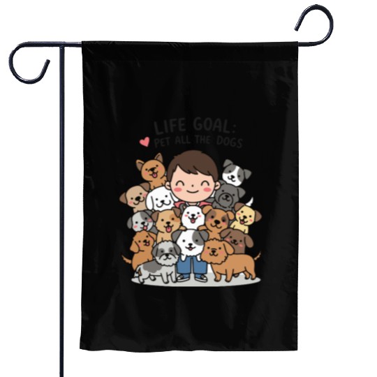 dog lovers life goal Garden Flags