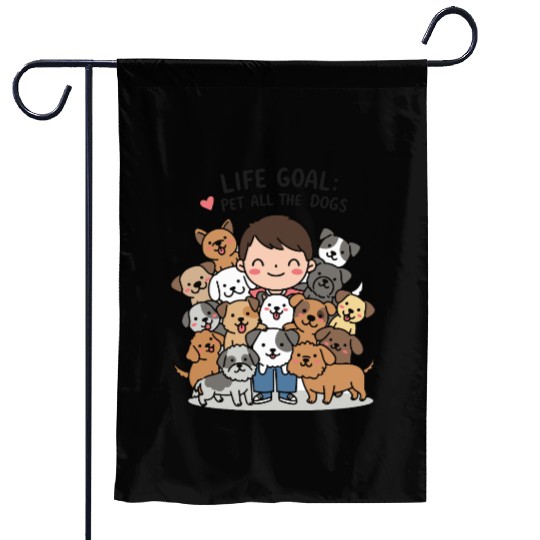 dog lovers life goal Garden Flags