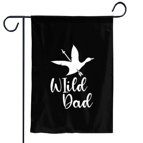 Wild Dad Funny Duck Hunting Father’s Day Quote Garden Flags